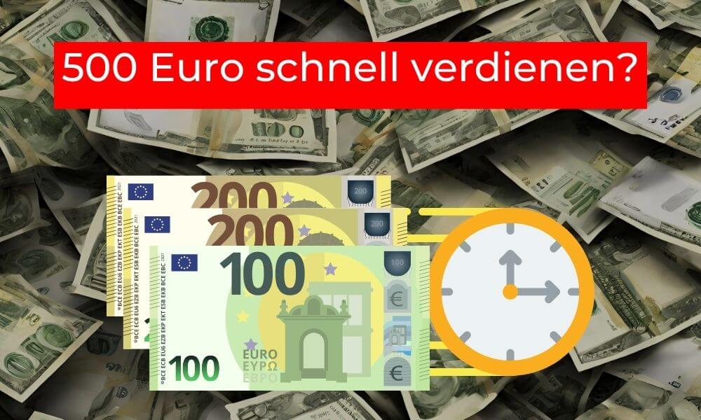 500 Euro schnell verdienen