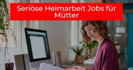 Seriöse Heimarbeit Jobs für Mütter