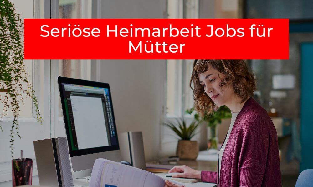 Seriöse Heimarbeit Jobs für Mütter